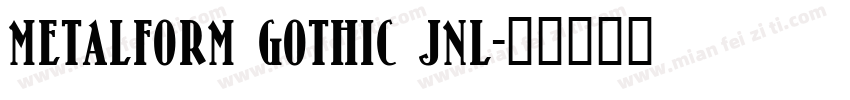 Metalform Gothic JNL字体转换